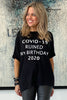Covid Ruined My Birthday Get It Right Tee - Black (4981951299717)
